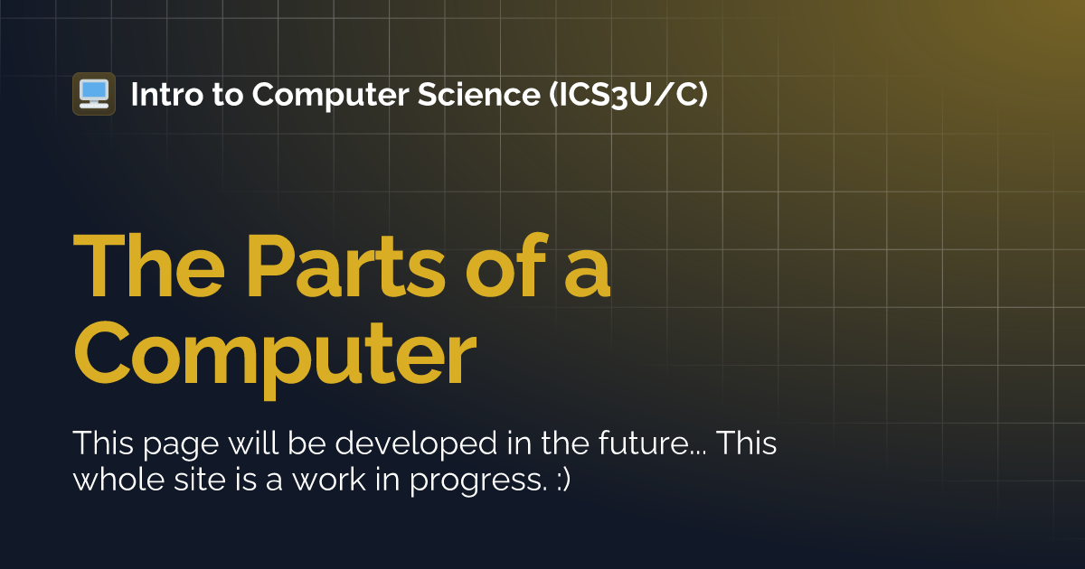 The Parts of a Computer | Intro to Computer Science (ICS3U/C)